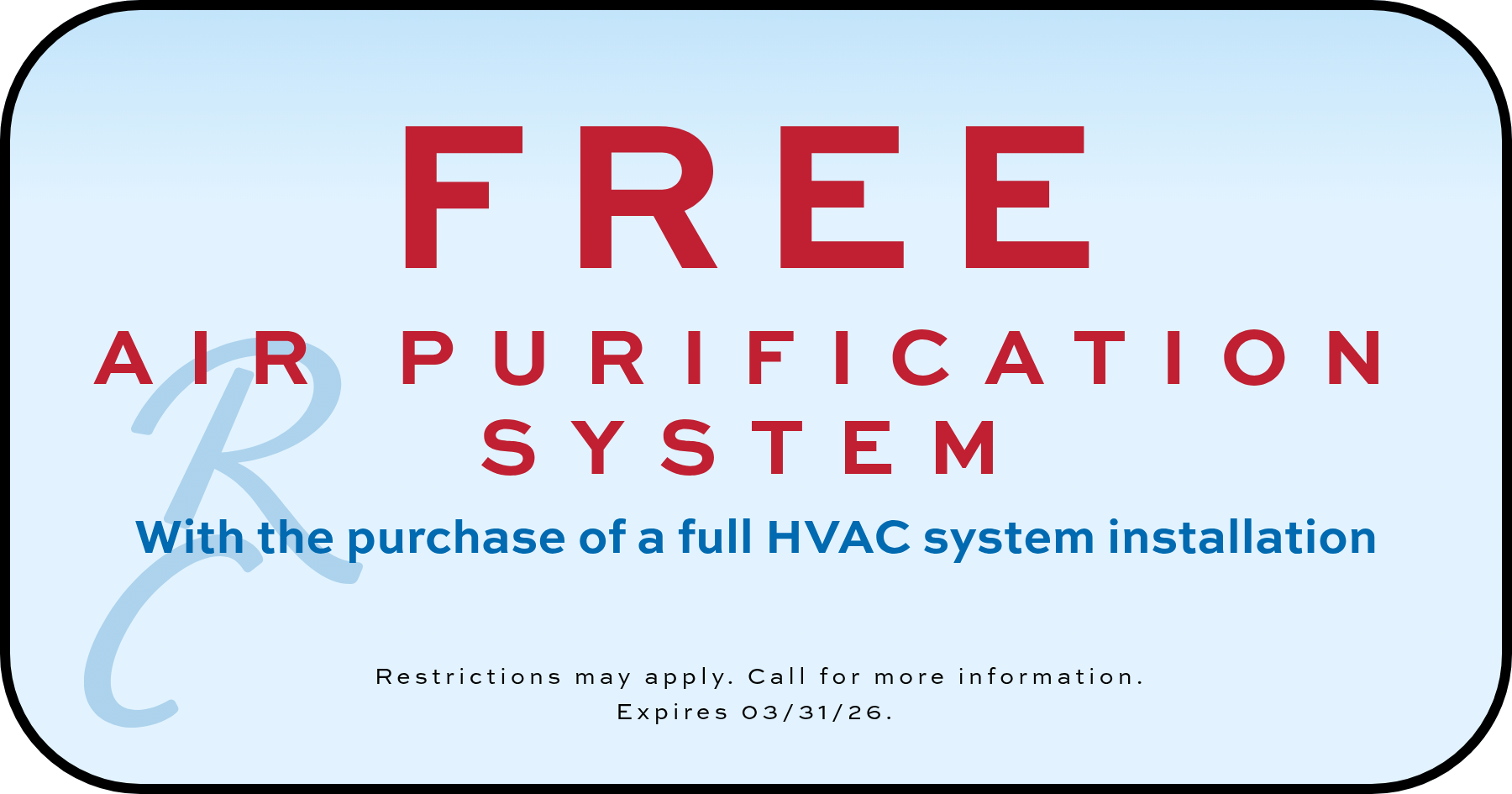 Website coupon for a free air purification system with the purchase of a full HVAC system installation. Expires 03/31/26.